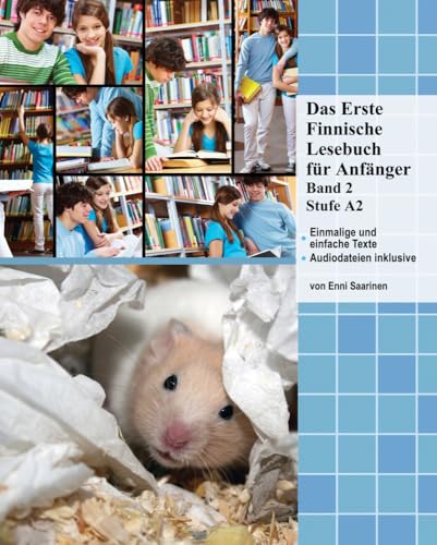 Das Erste Finnische Lesebuch für Anfänger Band 2: Stufe A2 Zweisprachig mit Finnisch-deutscher Übersetzung (Gestufte Finnische Lesebücher) von Audiolego