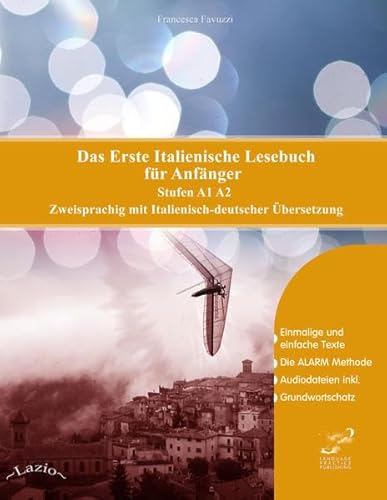 Das Erste Italienische Lesebuch für Anfänger: Stufen A1 A2 Zweisprachig mit Italienisch-deutscher Übersetzung (Gestufte Italienische Lesebücher)