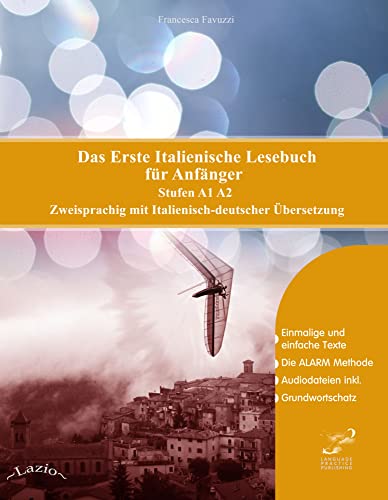 Das Erste Italienische Lesebuch für Anfänger: Stufen A1 A2 Zweisprachig mit Italienisch-deutscher Übersetzung (Gestufte Italienische Lesebücher)