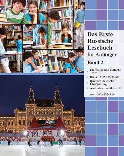 Das Erste Russische Lesebuch für Anfänger Band 2: Stufe A2 Zweisprachig mit Russisch-deutscher Übersetzung (Gestufte Russische Lesebücher)
