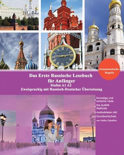 Das Erste Russische Lesebuch für Anfänger: Stufen A1 A2 Zweisprachig mit Russisch-deutscher Übersetzung (Gestufte Russische Lesebücher)