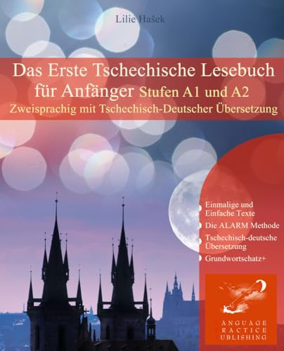 Das Erste Tschechische Lesebuch für Anfänger: Stufen A1 und A2 Zweisprachig mit Tschechisch-deutscher Übersetzung (Gestufte Tschechische Lesebücher) von Audiolego