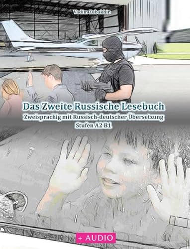 Das Zweite Russische Lesebuch: Stufen A2 B1 Zweisprachig mit Russisch-deutscher Übersetzung (Gestufte Russische Lesebücher)