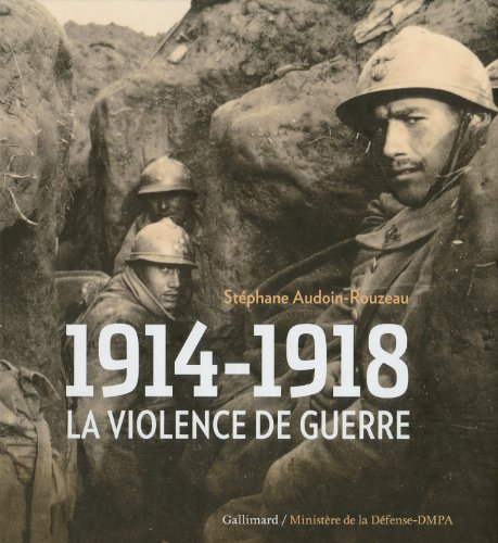 1914-1918: La violence de guerre von GALLIMARD