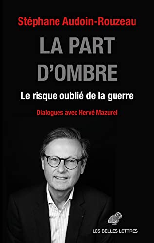 La Part D'ombre: Le Risque Oublie De La Guerre