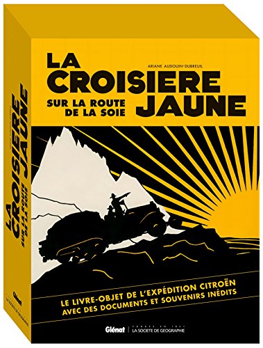 La Croisière Jaune : les documents inédits: version documentaire von GLENAT