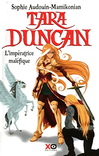 Tara Duncan (French): Tara Duncan 10/L'Imperatrice Malefique