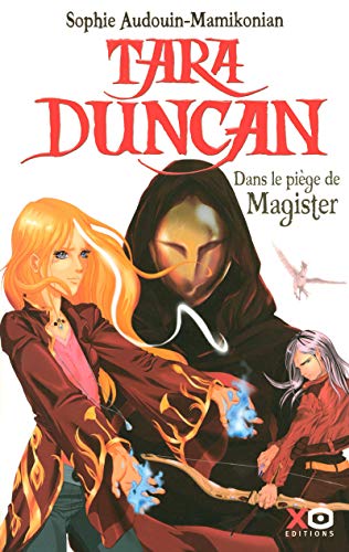 Tara Duncan - tome 6 Dans le piège de Magister (06)