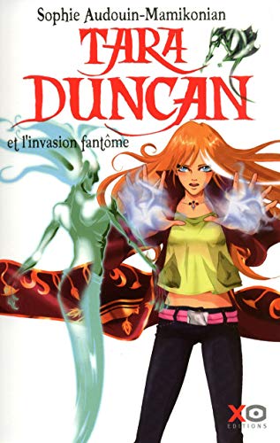 Tara Duncan (French): Tara Duncan 7 : l'invasion fantome