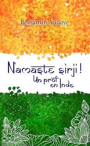 Namaste Sirji !: Un prof en Inde von Agência Nacional ISBN