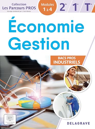 Economie-Gestion 2de, 1re, Tle Bacs pros industriels von Delagrave