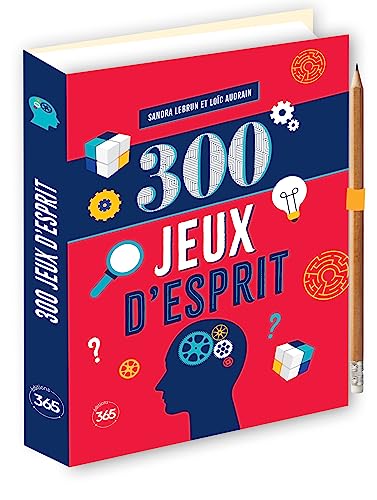 300 Jeux d'esprit: Avec 1 crayon