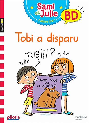 Sami et Julie BD/Tobi a disparu (Lecture CP Pilotis) von Hachette