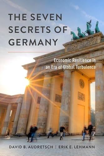 The Seven Secrets of Germany: Economic Resilience in an Era of Global Turbulence von OUP USA