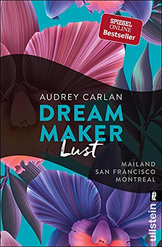 Dream Maker - Lust: Mailand - San Francisco - Montreal (The Dream Maker, Band 2) von ULLSTEIN TASCHENBUCH