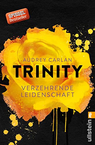 Trinity - Verzehrende Leidenschaft: Ein neues Leben. Eine große Liebe. Eine tödliche Gefahr. Der erste Band der Trinity-Serie der Erfolgsautorin (Die Trinity-Serie, Band 1) von ULLSTEIN TASCHENBUCH