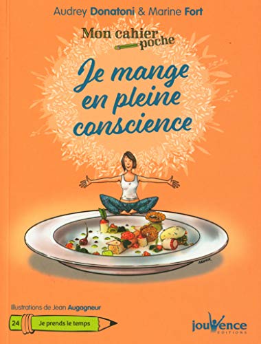 Mon Cahier Poche : Je Mange en Pleine Conscience von JOUVENCE