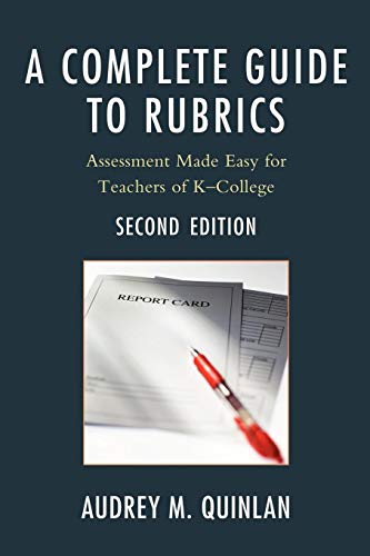 A Complete Guide to Rubrics: Assessment Made Easy for Teachers, KDCollege