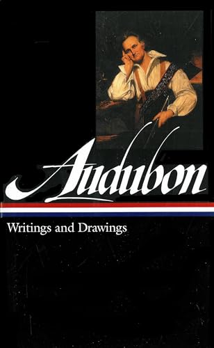 John James Audubon: Writings and Drawings (LOA #113) (Library of America, Band 113) von Library of America
