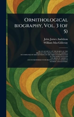 Ornithological Biography, Vol. 3 (of 5) von Anson Street Press