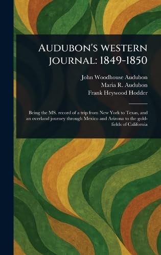 Audubon's Western Journal: 1849-1850 von Anson Street Press