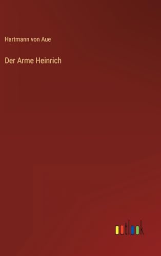 Der Arme Heinrich von Outlook Verlag