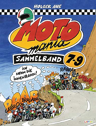 MOTOmania Sammelband 7-9: Ich nehm die Innenbahn!