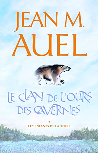 Les Enfants de la Terre, tome 1 : Le Clan de l'ours des cavernes