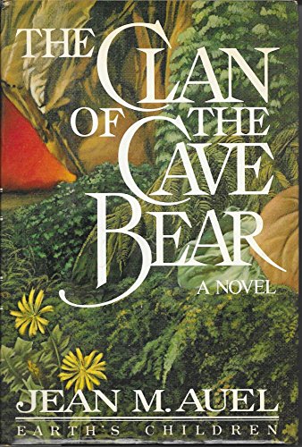 The Clan of the Cave Bear (Earth's Children, 1, Band 1)