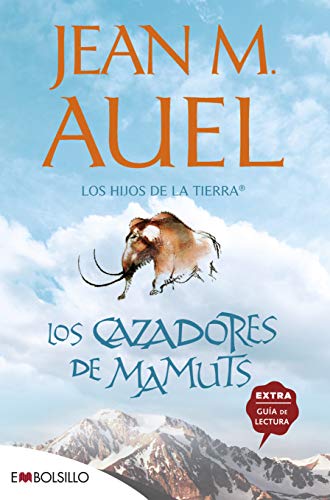 Los cazadores de mamuts: La más bella saga prehistórica jamás contada (EMBOLSILLO) von EMBOLSILLO