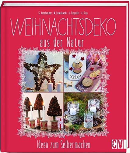 Weihnachtsdeko aus der Natur: Ideen zum Selbermachen