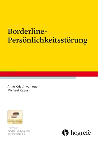 Borderline-Persönlichkeitsstörung (Leitfaden Kinder- und Jugendpsychotherapie) von Hogrefe Verlag GmbH + Co.