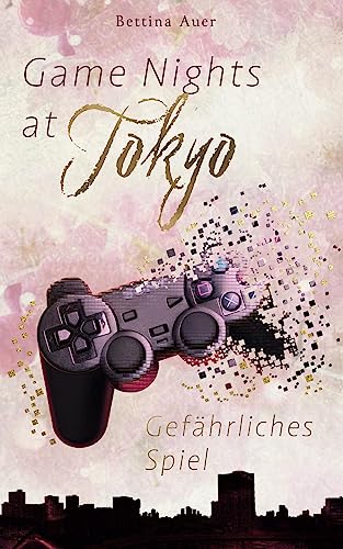 Game Nights at Tokyo: Gefährliches Spiel von BookRix