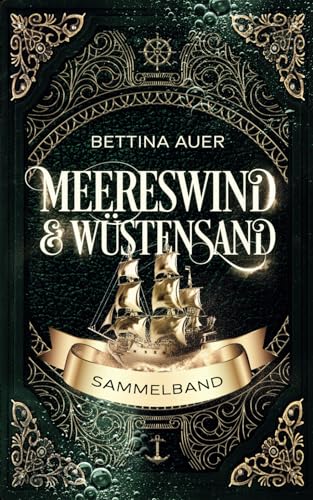 Meereswind und Wüstensand: Sammelband (Low-Fantasy-Romance) von Independently published