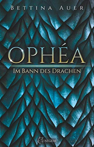 Ophéa - Im Bann des Drachen von ISEGRIM