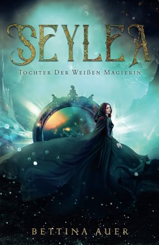 Seylea: Tochter der weißen Magierin von Independently published