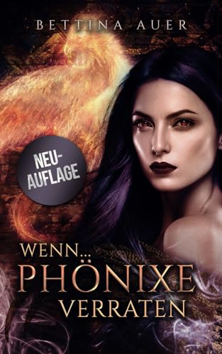 Wenn (1) ...: Phönixe verraten