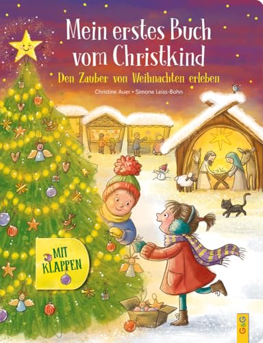 Mein erstes Buch vom Christkind - mit Klappen: Den Zauber von Weihnachten erleben