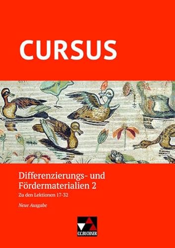 Cursus – Neue Ausgabe / Cursus – Neue Ausgabe Differenzierungsmat. 2: Zu den Lektionen 17-32 von Buchner, C.C.