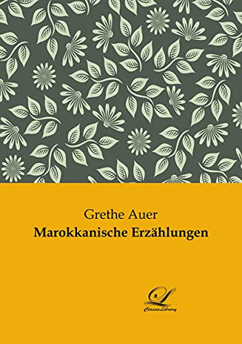 Marokkanische Erzählungen Marokkanische Erzählungen von Classic-Library