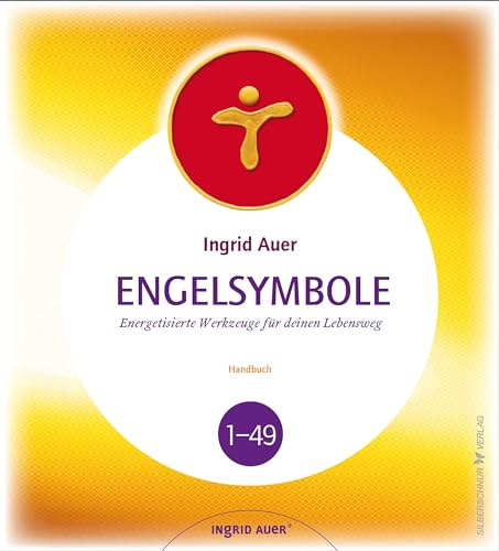 Engelsymbole – Handbuch: Energetisierte Werkzeuge für deinen Lebensweg von Silberschnur