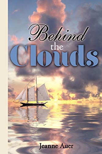 Behind the Clouds von Authorhouse