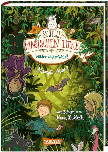 Die Schule der magischen Tiere 11: Wilder, wilder Wald! (11)