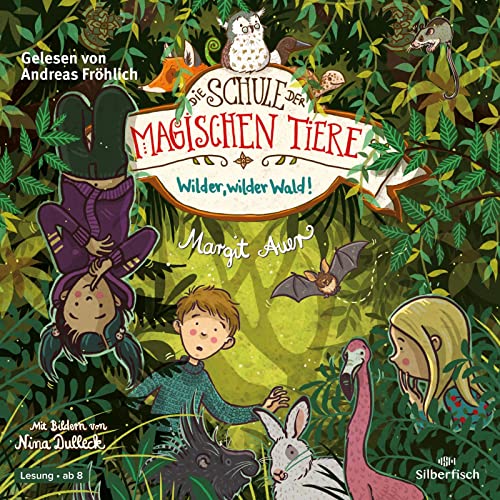 Die Schule der magischen Tiere 11: Wilder, wilder Wald!: 2 CDs (11)