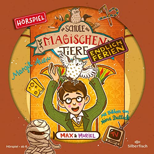 Die Schule der magischen Tiere - Endlich Ferien - Hörspiele 7: Max und Muriel - Das Hörspiel: 1 CD (7) von Silberfisch