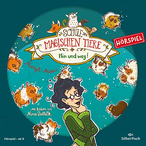 Die Schule der magischen Tiere - Hörspiele 10: Hin und weg! Das Hörspiel: 1 CD (10)