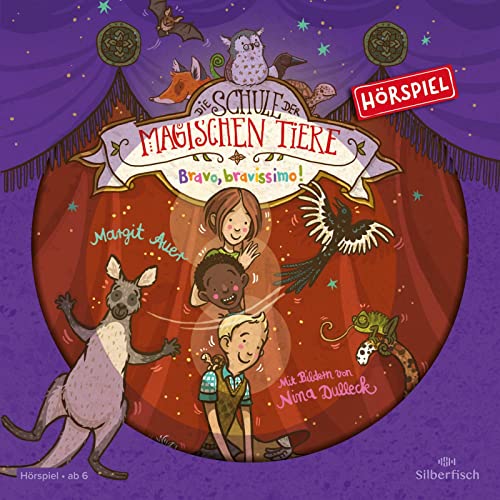 Die Schule der magischen Tiere - Hörspiele 13: Bravo, bravissimo! Das Hörspiel: 1 CD (13) von Silberfisch