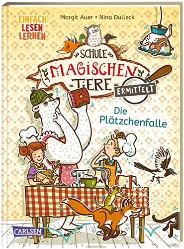 Die Schule der magischen Tiere ermittelt 6: Die Plätzchenfalle: Einfach Lesen Lernen | Mit Eisbär-Detektiv Murphy und den magischen Tieren macht Lesen lernen Spaß (6) von Carlsen Verlag GmbH