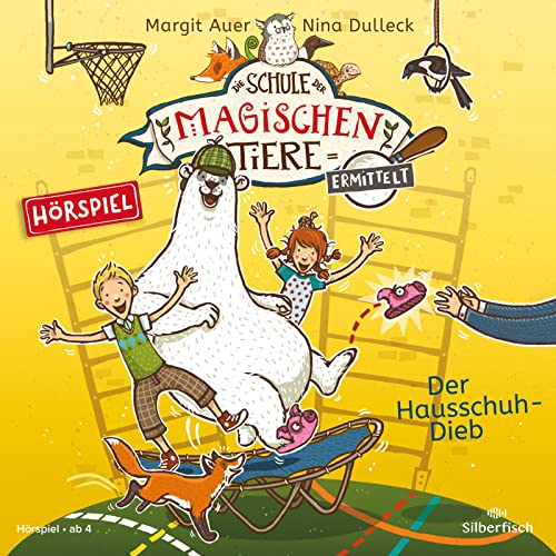 Die Schule der magischen Tiere ermittelt - Hörspiele 2: Der Hausschuh-Dieb: 1 CD (2) von Silberfisch