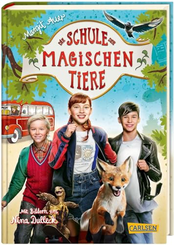 Die Schule der magischen Tiere: Das Buch zum Film: mit vielen farbigen Filmfotos und Steckbriefen der Schauspieler*innen